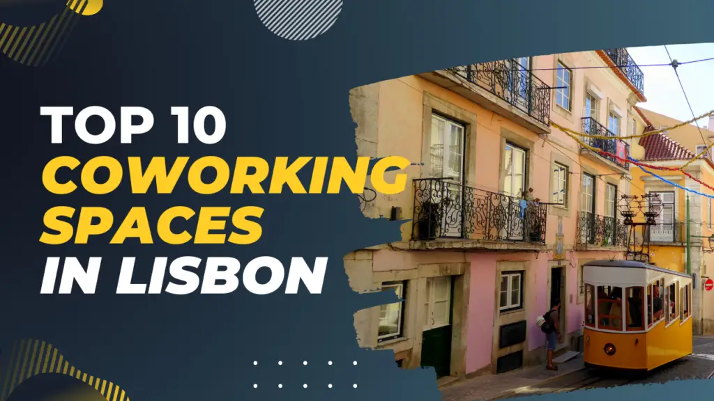 10 BEST COWORKING SPACES IN LISBON